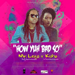 ดาวน์โหลดและฟังเพลง How Yuh Bad So (Instrumental) พร้อมเนื้อเพลงจาก Mr. Legz