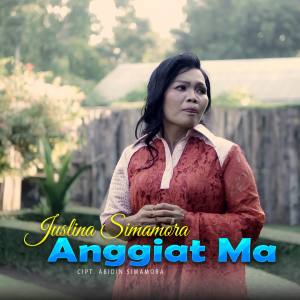 Dengarkan Anggiat Ma lagu dari Juslina Simamora dengan lirik