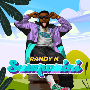 Listen to Sumpunini (Explicit) song with lyrics from Randy N