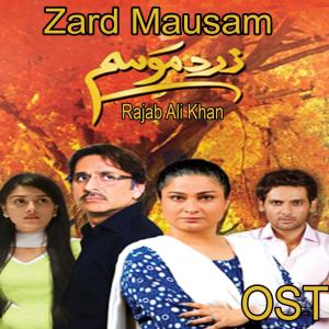 收听Rajab Ali Khan的Zard Mausam歌词歌曲