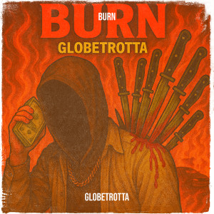 Album Burn (Explicit) from GlobeTrotta
