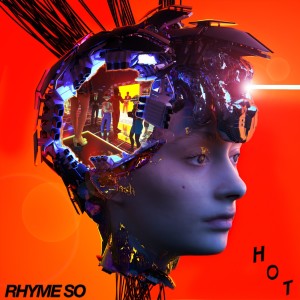 ดาวน์โหลดและฟังเพลง HOT พร้อมเนื้อเพลงจาก RHYME SO