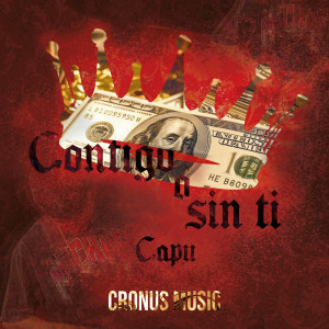 ดาวน์โหลดและฟังเพลง Contigo o sin ti (Explicit) พร้อมเนื้อเพลงจาก Capu