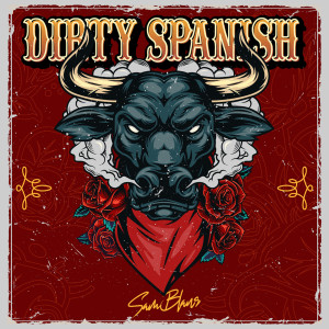 Album Dirty Spanish (Explicit) from 