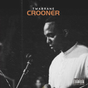 Listen to Crooner song with lyrics from Twabrane