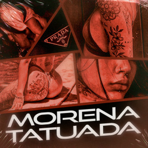 ดาวน์โหลดและฟังเพลง Morena Tatuada พร้อมเนื้อเพลงจาก Dj vinny zl