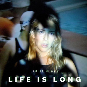 Julia Nunes的專輯Life Is Long