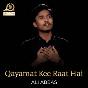 Album Qayamat Kee Raat Hai oleh Ali Abbas