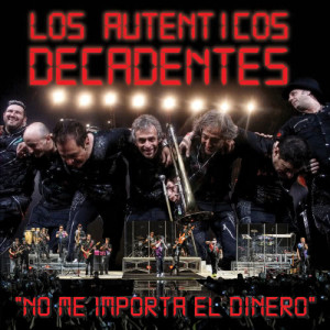 收聽Los Autenticos Decadentes的No Me Importa el Dinero (feat. Julieta Venegas) (Vivo)歌詞歌曲