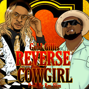 Listen to Reverse Cowgirl song with lyrics from Gold Gillis
