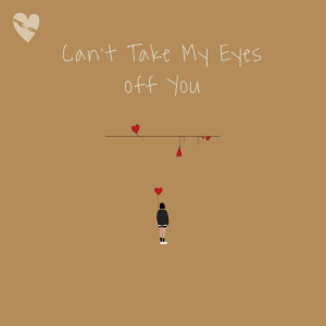 收聽fenekot的Can't Take My Eyes off You歌詞歌曲