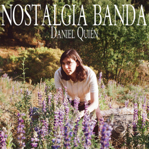 อัลบัม Nostalgia Banda (Explicit) ศิลปิน Daniel Quién