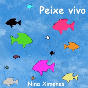 อัลบัม Peixe vivo ศิลปิน Nina Ximenes