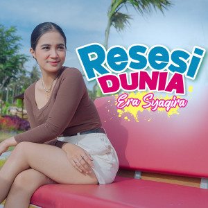 Era Syaqira的专辑Resesi Dunia