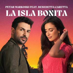 收聽Petar Markoski的La Isla Bonita (feat. Benedetta Caretta)歌詞歌曲