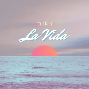 Efil Idej的專輯La Vida
