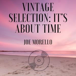 Joe Morello的专辑Vintage Selection: It's About Time (2021 Remastered)