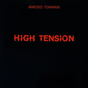 Dengarkan High Tension lagu dari Amedeo Tommasi dengan lirik