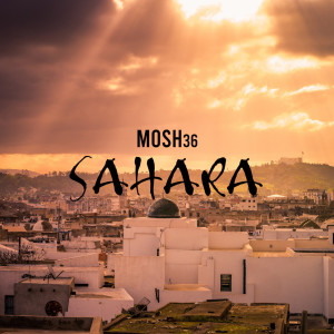 Album Sahara (Explicit) oleh Mosh36