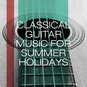 Soft Guitar Music的專輯Classical Guitar Music for Summer Holidays