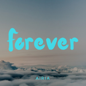 收聽Airia的Forever (feat. 3pm)歌詞歌曲