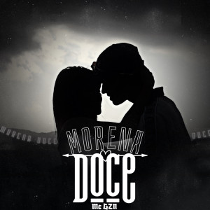 Mc GZN的專輯Morena Doce (Explicit)