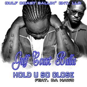 Gulf Coast Balla的專輯Hold U So Close (Explicit)