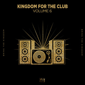 Album Kingdom For The Club Vol. 6 from King Topher