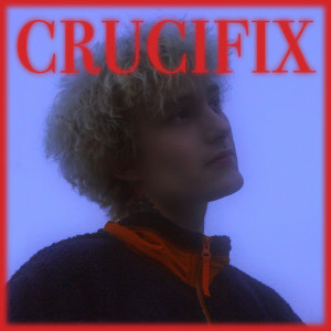 收聽plxntkid的crucifix (Explicit)歌詞歌曲
