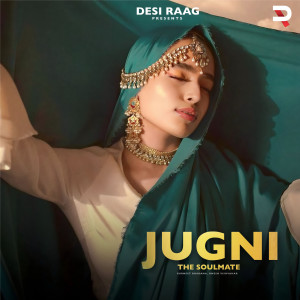 Listen to Jugni (The Soulmate) song with lyrics from Gurmeet Bhadana