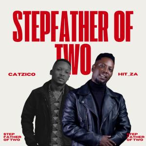 收聽Hit_za的Stepfather Of Two (feat. Catzico)歌詞歌曲