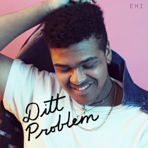Album Ditt problem from EHI