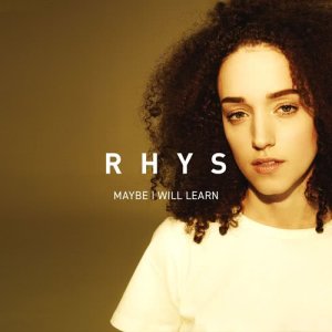 ดาวน์โหลดและฟังเพลง Maybe I Will Learn พร้อมเนื้อเพลงจาก Rhys