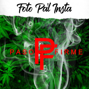收聽Paso Firme的Foto Pal Insta (Explicit)歌詞歌曲