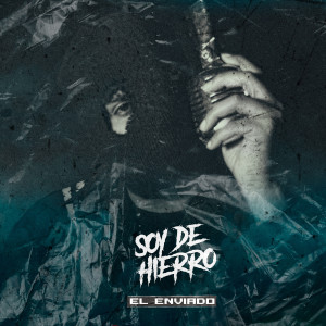 Album Soy de Hierro oleh El Enviado