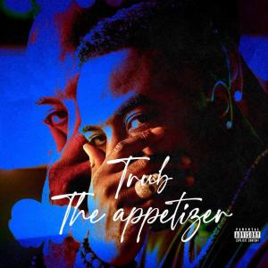 Album The Appetizer (Explicit) oleh Trub