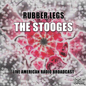 The Stooges的专辑Rubber Legs (Live)