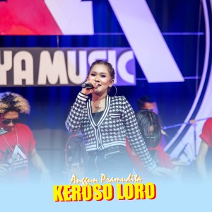 Keroso Loro dari Anggun Pramudita