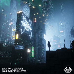 Listen to Your Fault song with lyrics from Excision