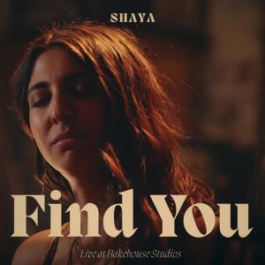 Shaya的專輯Find You (Live Acoustic Version)