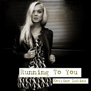 อัลบัม Running to You ศิลปิน Katrine Lukins