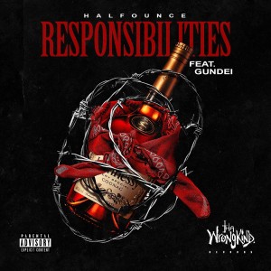 half ounce的专辑Responsibilities (feat. Gundei) (Explicit)