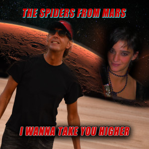 Dengarkan I Wanna Take You Higher (Extended Version) lagu dari The Spiders From Mars dengan lirik