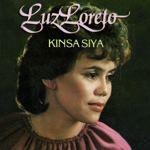 Luz Loreto的專輯Kinsa Siya