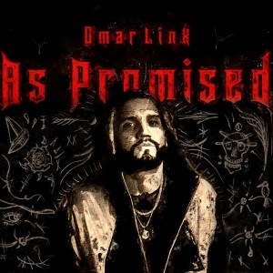 อัลบัม As Promised (Explicit) ศิลปิน Omar LinX