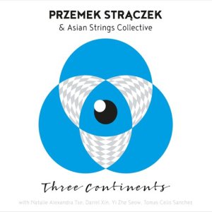 อัลบัม Three Continents ศิลปิน Przemysław Strączek