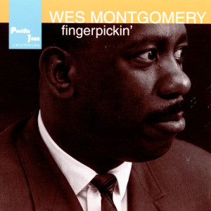 ดาวน์โหลดและฟังเพลง Fingerpickin' (Digitally Remastered) พร้อมเนื้อเพลงจาก Wes Montgomery
