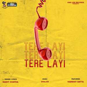 Listen to Tere Layi song with lyrics from Nadit Chatha