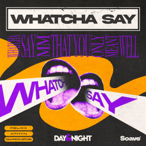 ATHYN的專輯Whatcha Say