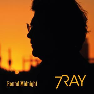 7Ray的專輯Round Midnight